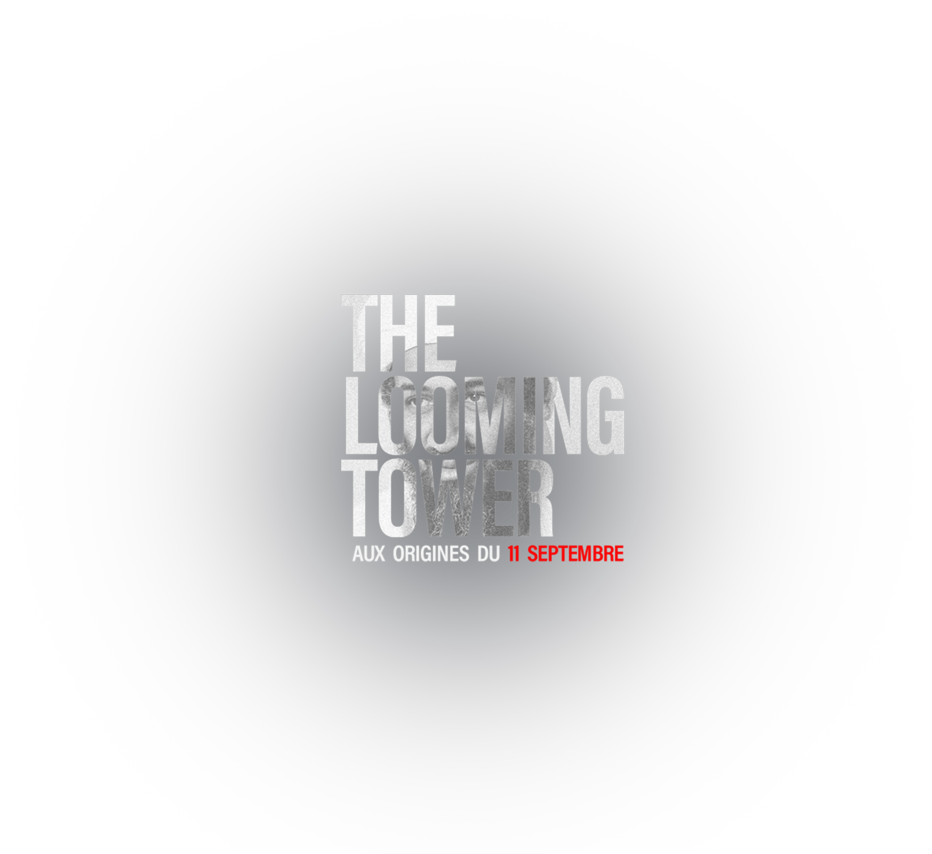 The looming tower : aux origines du 11 septembre