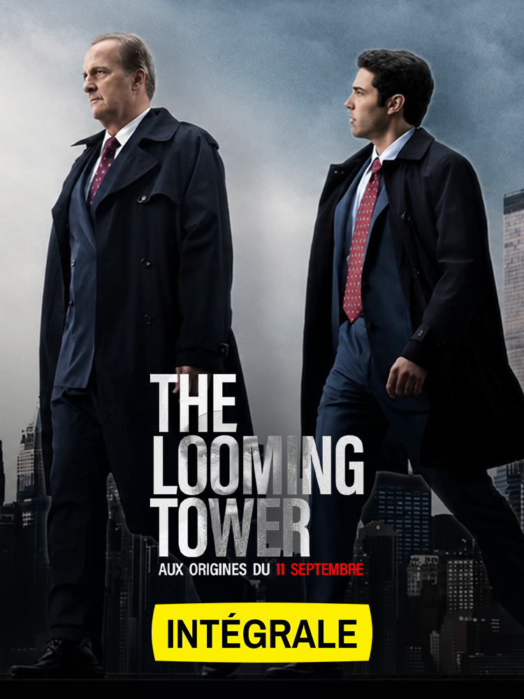 The looming tower : aux origines du 11 septembre