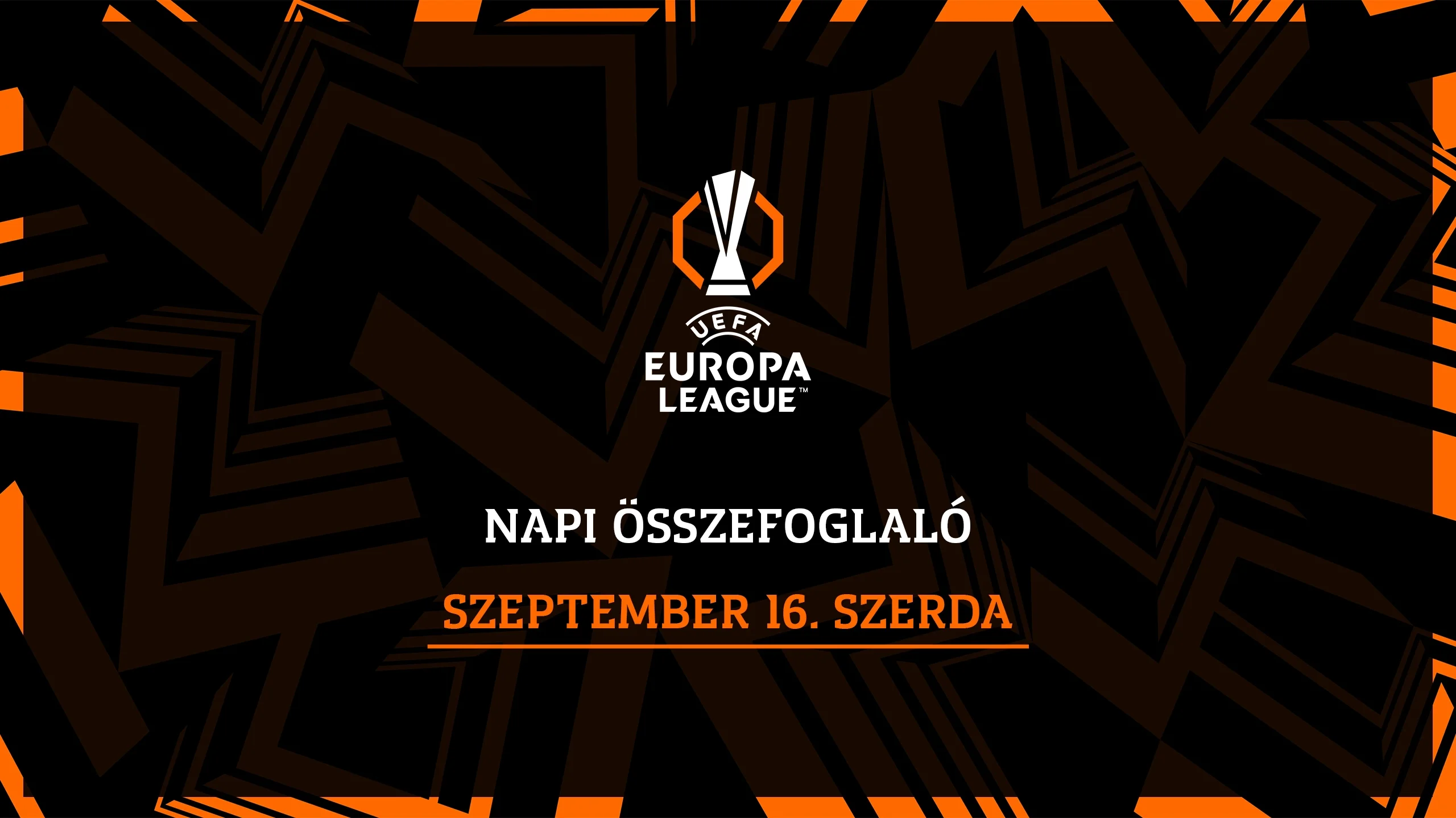 UEFA Európa-liga és Konferencialiga Összefoglaló 2026-09-16