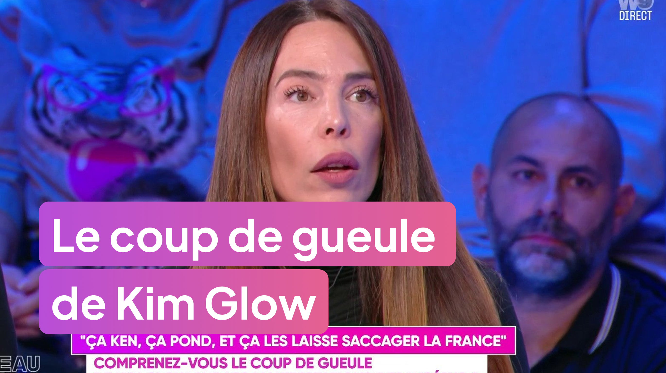 Le coup de gueule de Kim Glow