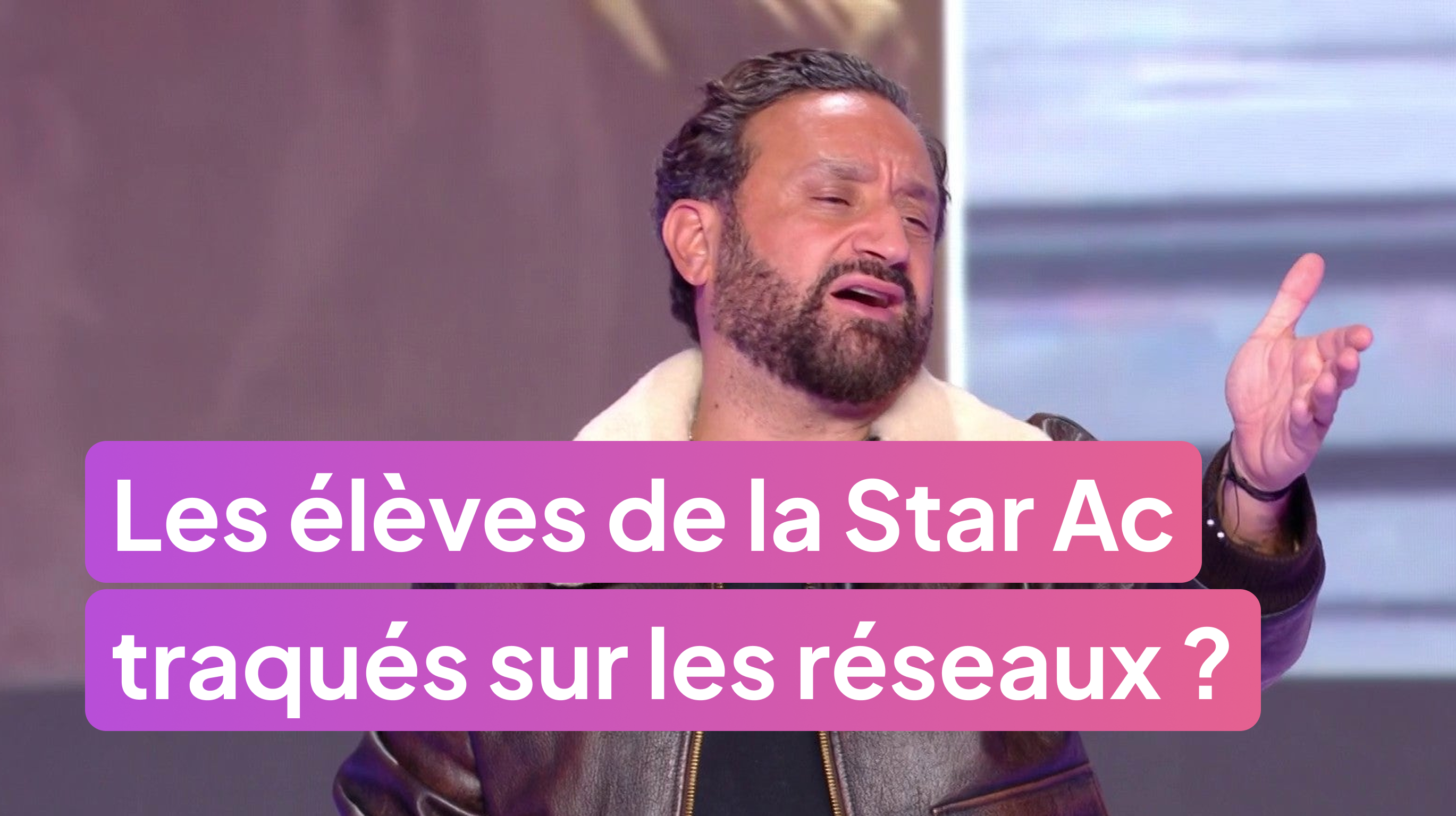 Les élèves de la Star Academy traqués sur les réseaux sociaux !