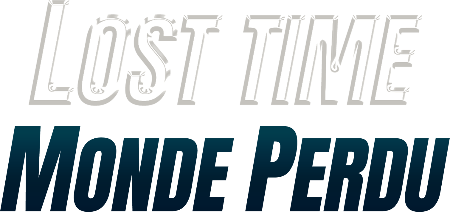 Lost time, monde perdu