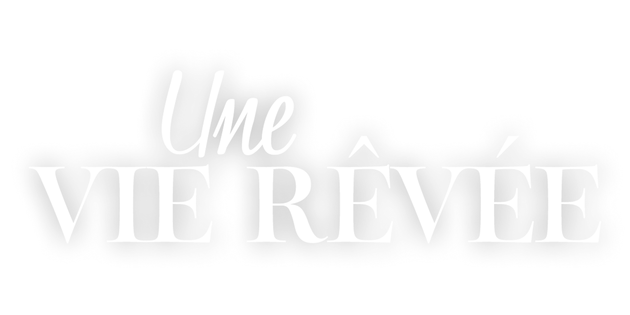 Une vie rêvée