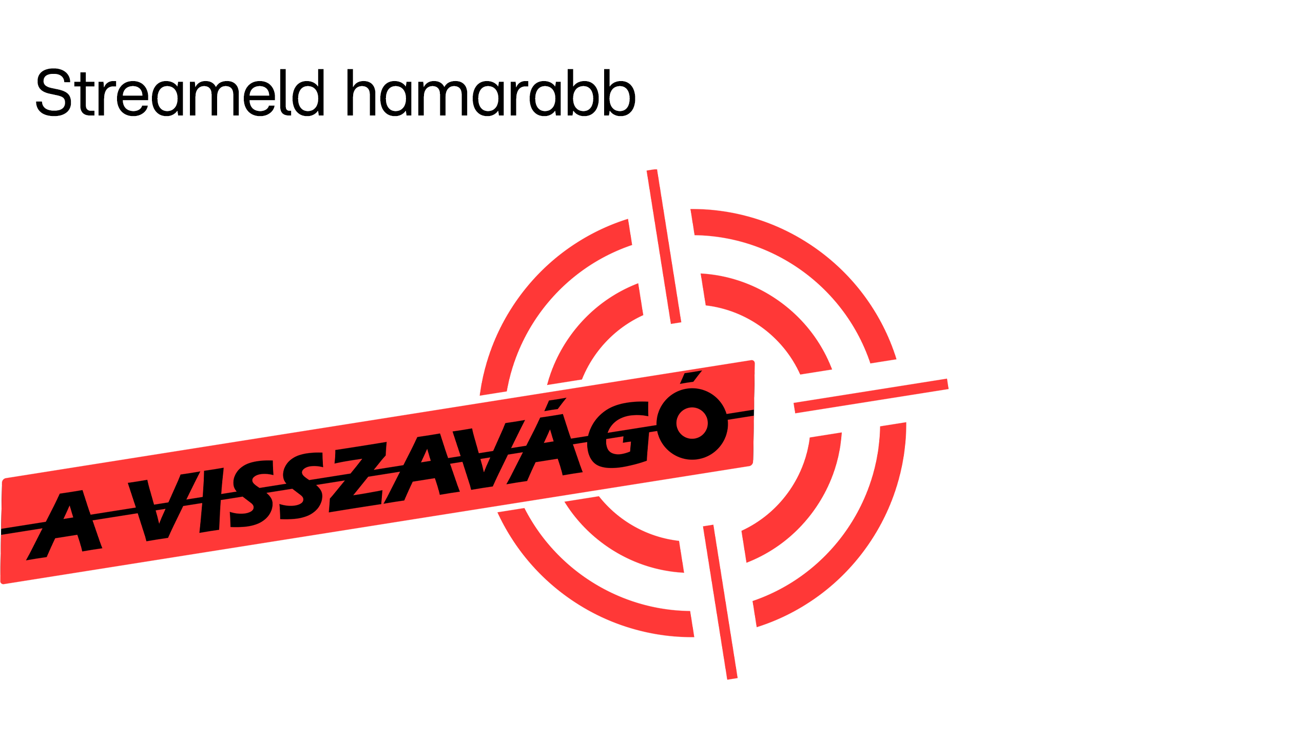 A visszavágó – Kapj el, ha tudsz