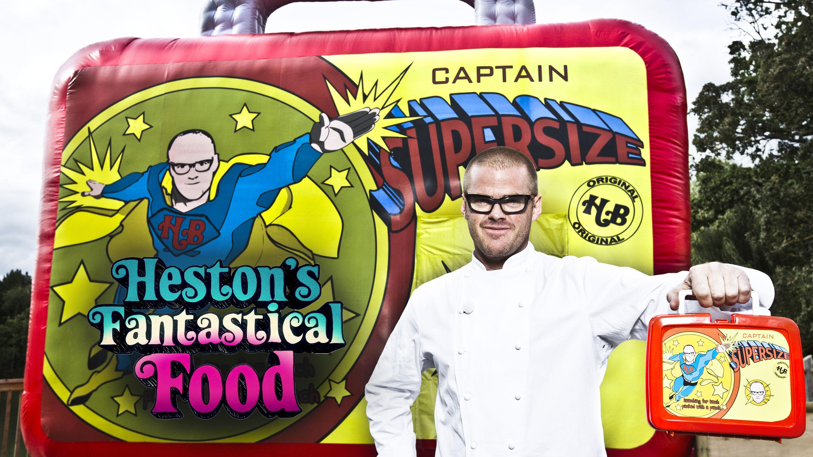 Heston's Fantastical Food