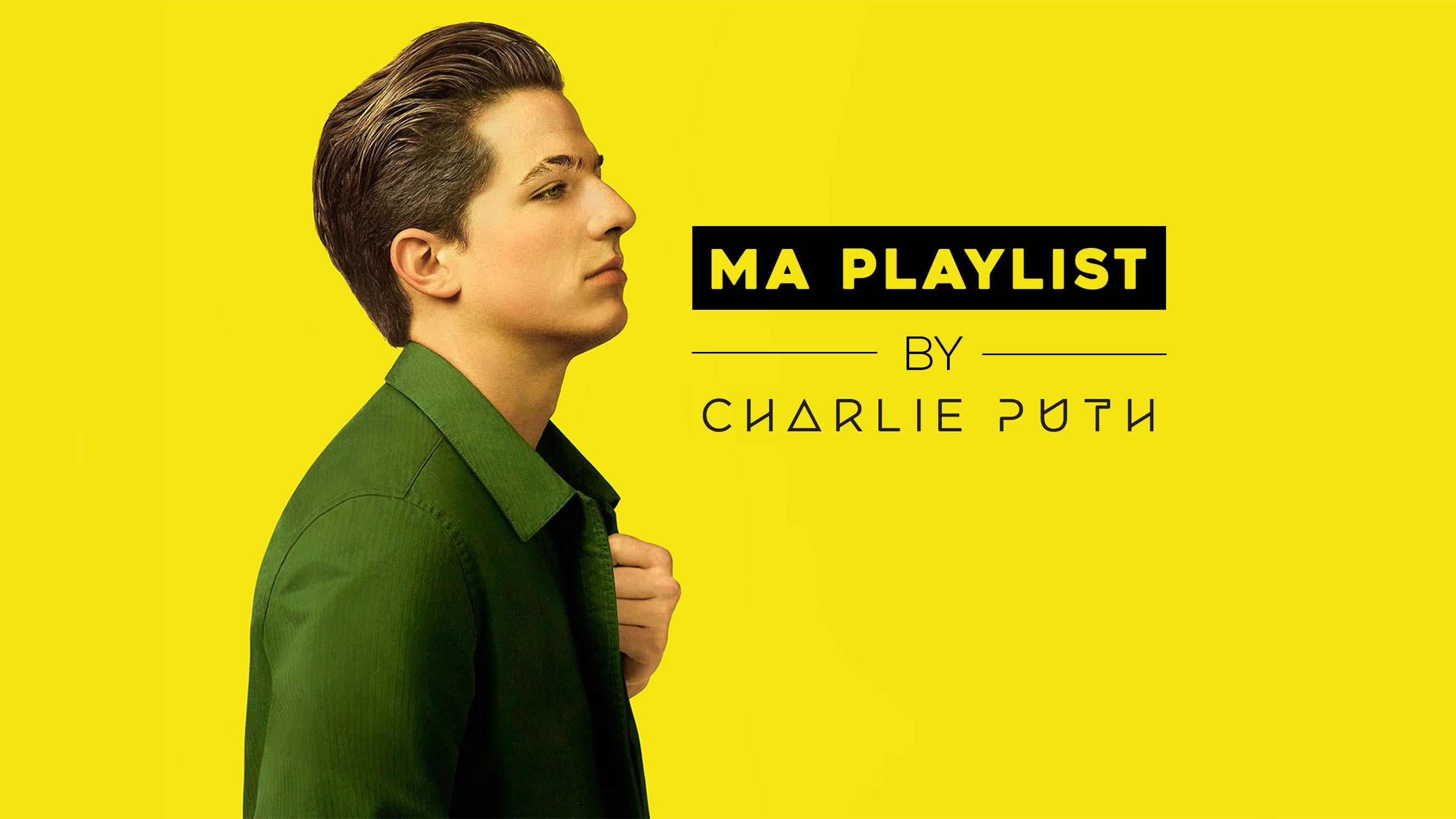 MA PLAYLIST BY CHARLIE PUTH