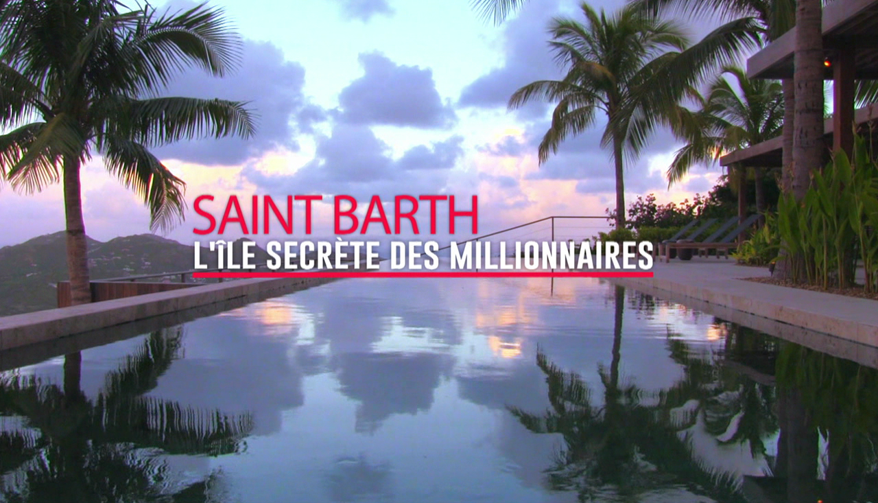 Saint-Barth, l'île secrète des millionnaires
