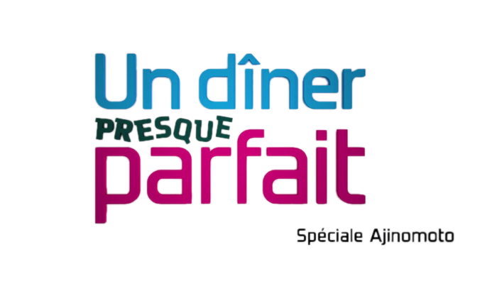 UN DINER PRESQUE PARFAIT - SPECIALE AJINOMOTO